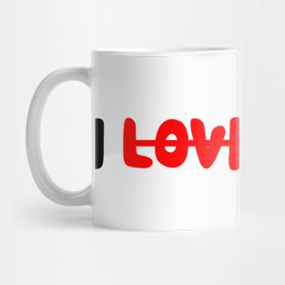 I LOVED YOU Mug